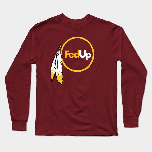 Redskins - Fed Up Logo Long Sleeve T-Shirt by mymainmandeebo